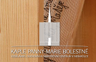 Pozvání na poutní mši svatou u přírodní kaple Panny Marie bolestné v Nesvačilce